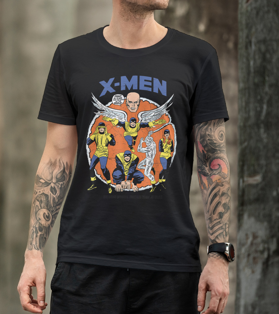 X-Men The Most Unusual Fighting Team Of All Time Fight For The Same World T-Shirt