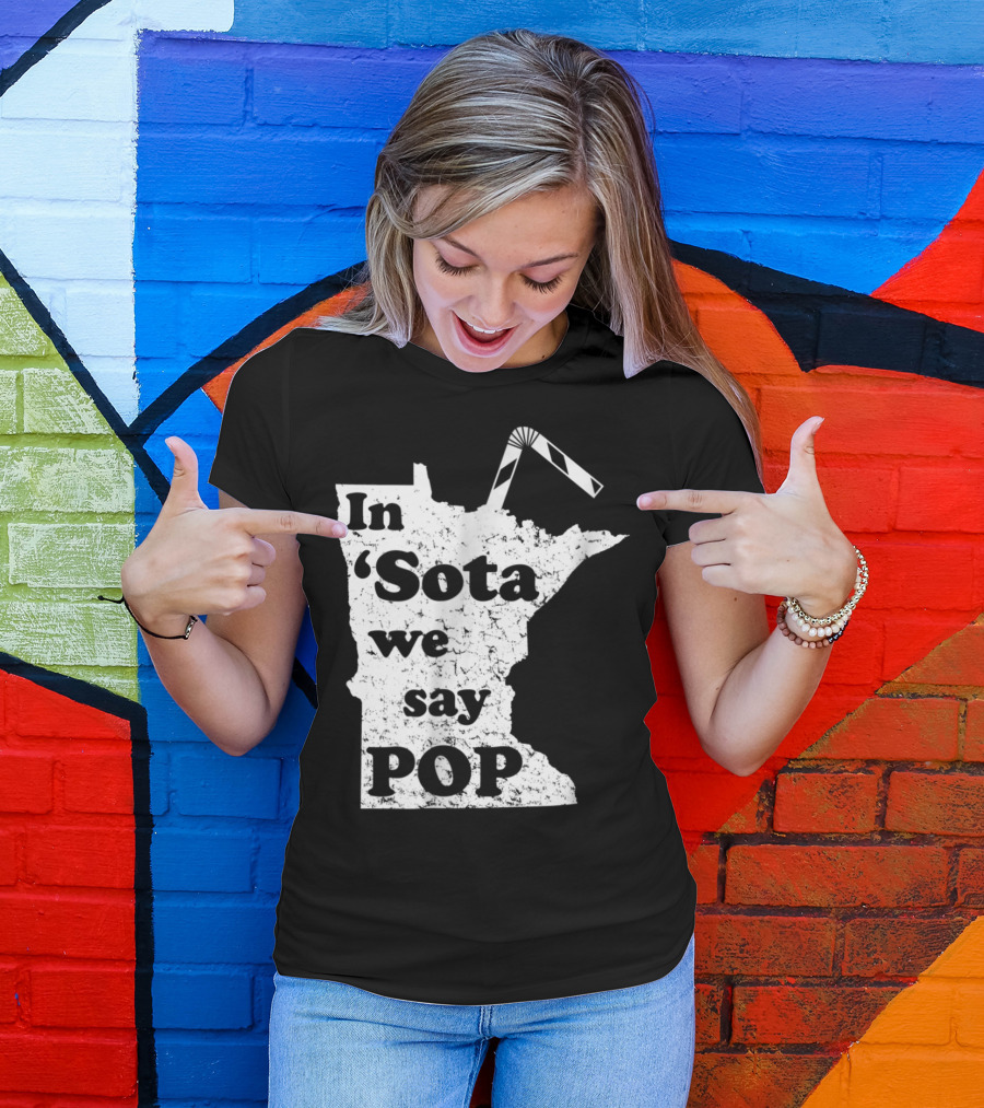 In Minnesota 'Sota We Say Pop With State Outline And Straw T-Shirt