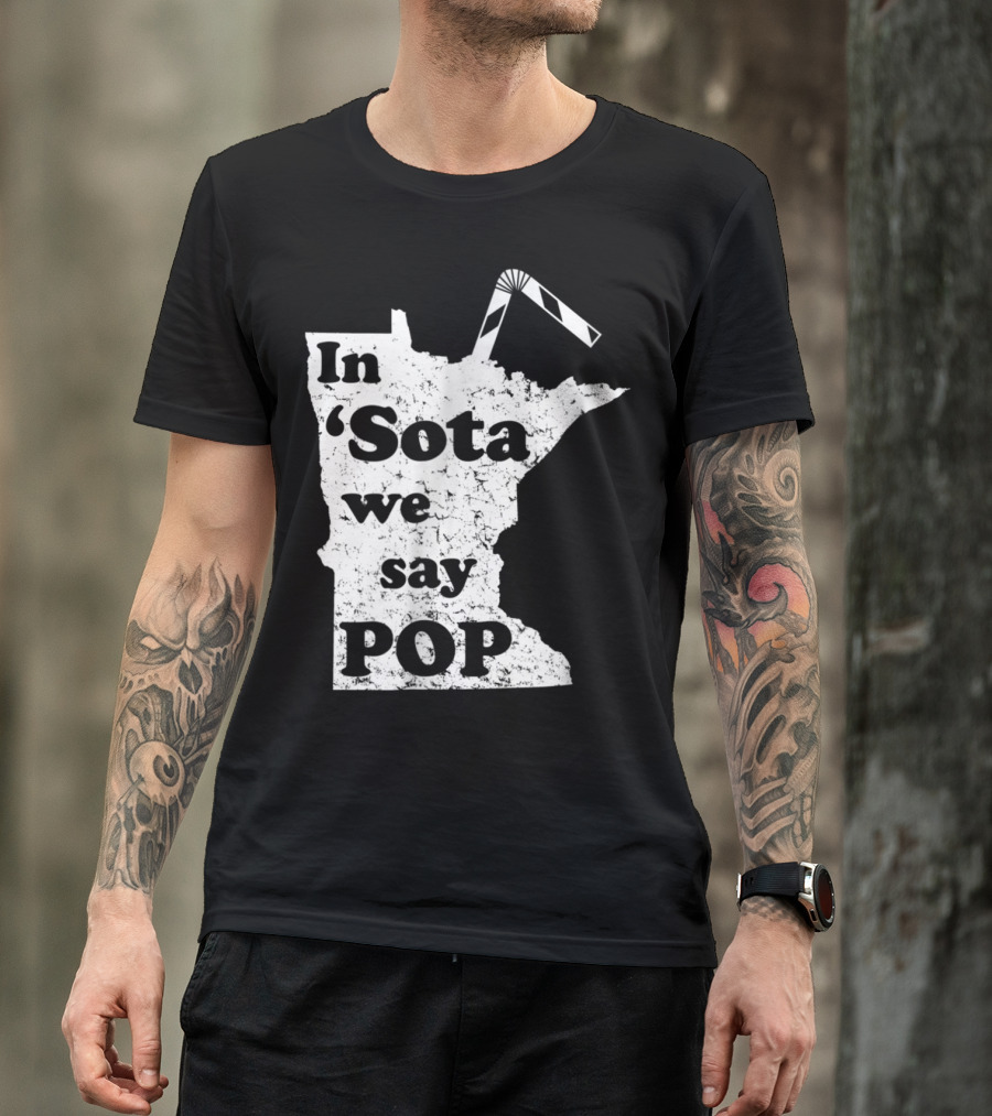 In Minnesota 'Sota We Say Pop With State Outline And Straw T-Shirt