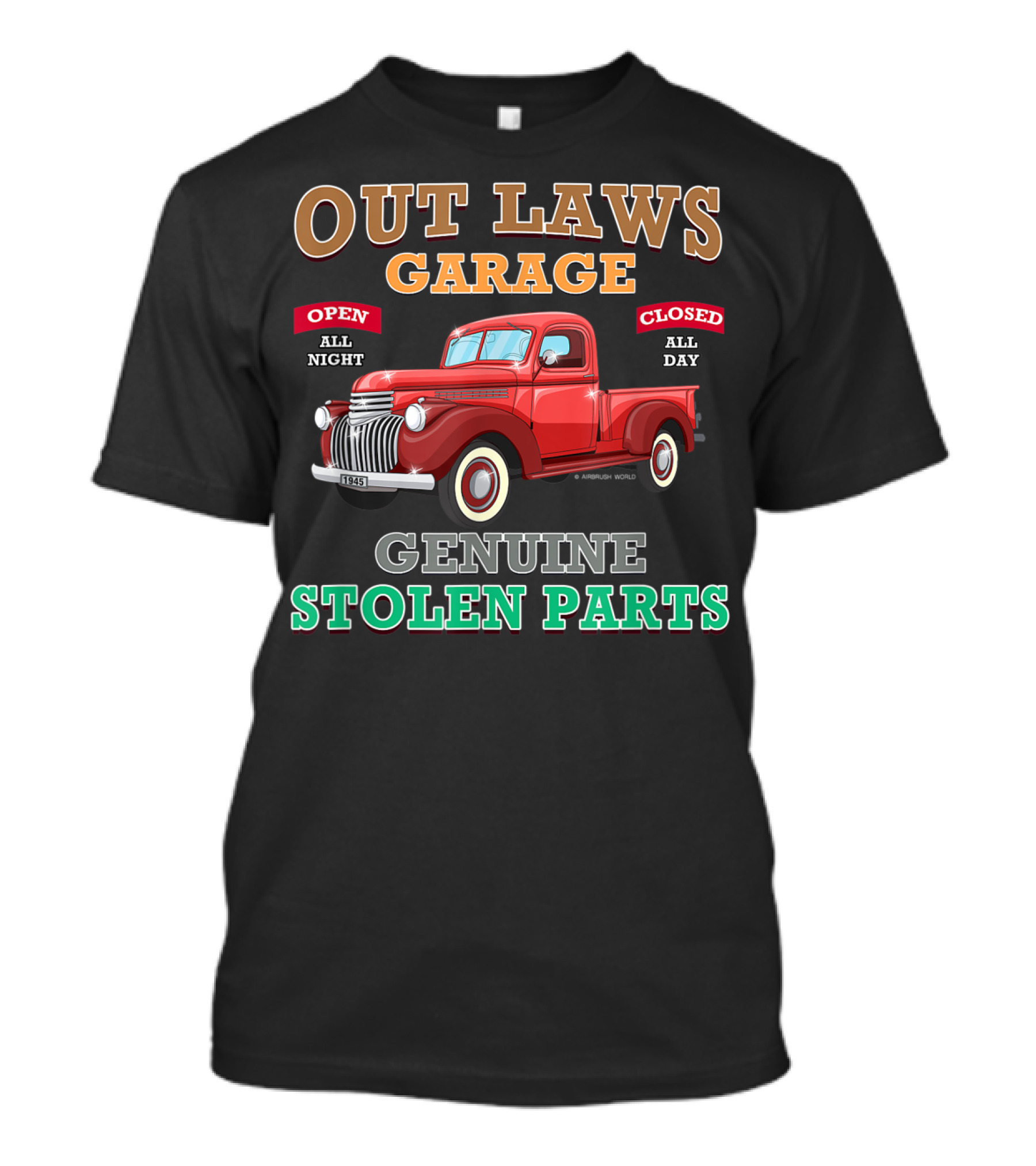 Outlaws Garage Genuine Stolen Parts Classic Hot Rod Open All Night Closed All Day T-Shirt