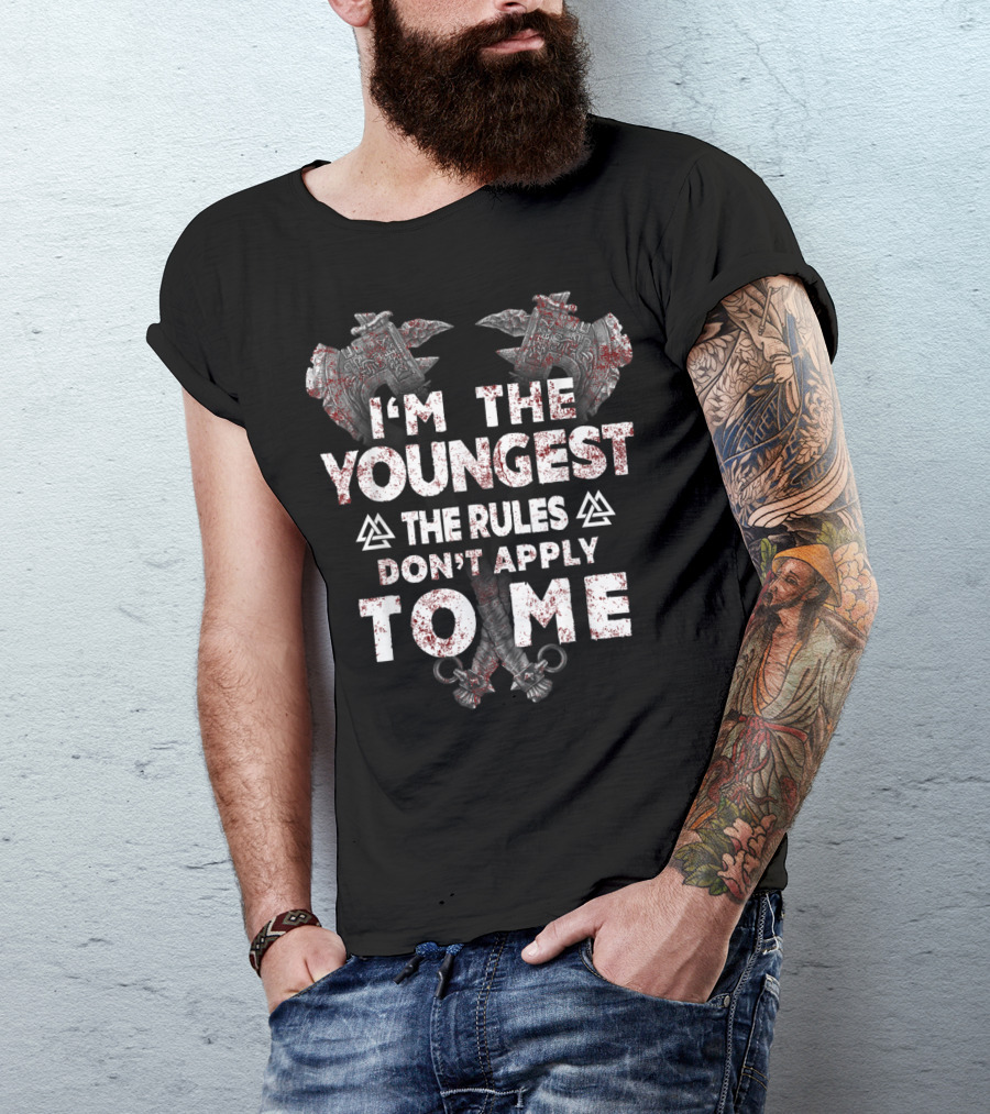 I'm The Youngest The Rules Don't Apply To Me Viking Axes Nordic T-Shirt