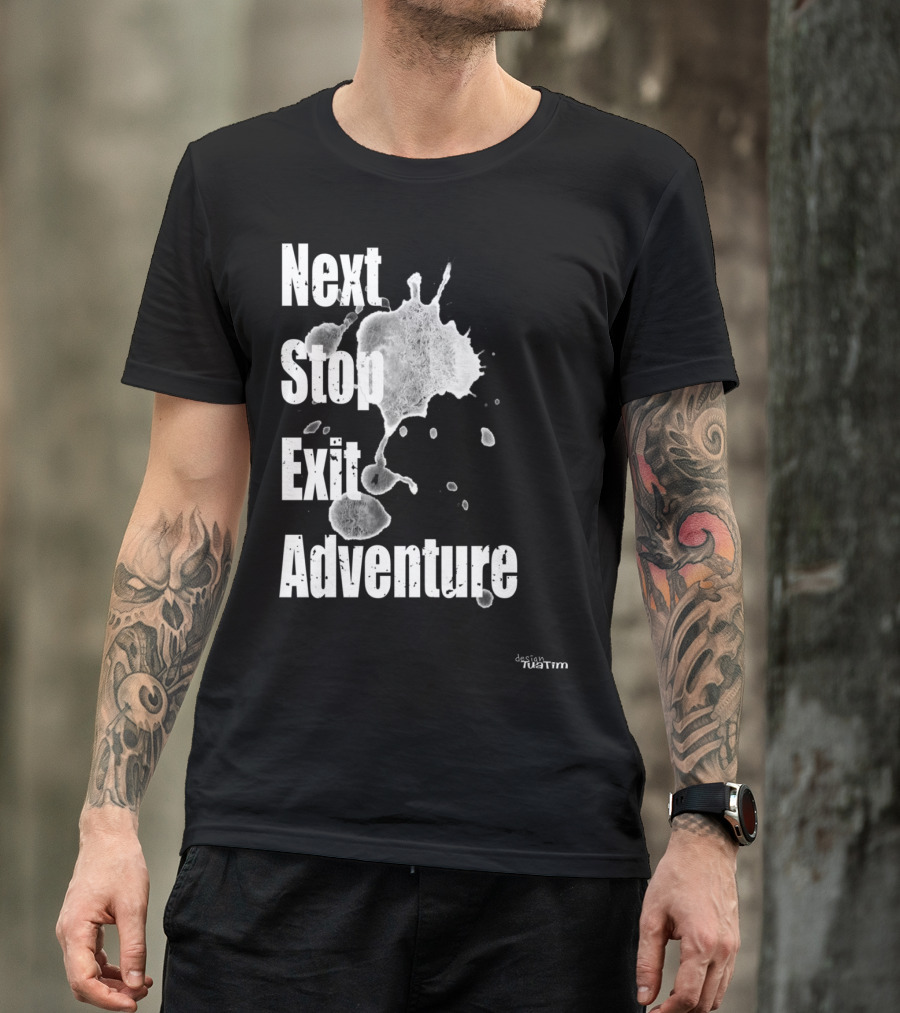 Next Stop Adventure Exit Outdoor Tuatim T-Shirt