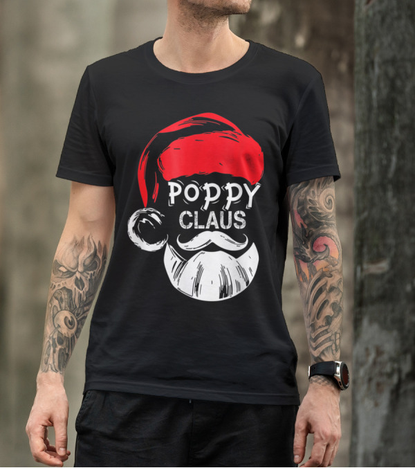 Poppy Claus Santa Hat Beard Christmas Fun T-Shirt