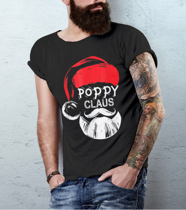 Poppy Claus Santa Hat Beard Christmas Fun T-Shirt