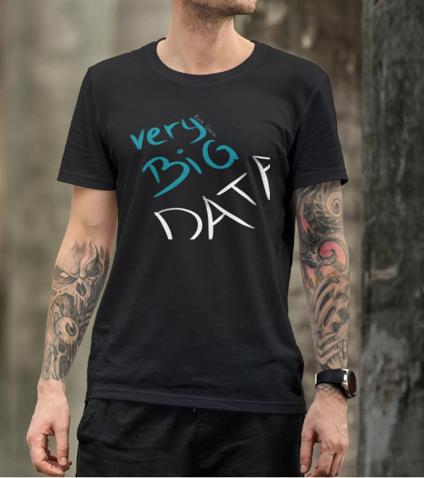 Very Big Data Big Data T-Shirt