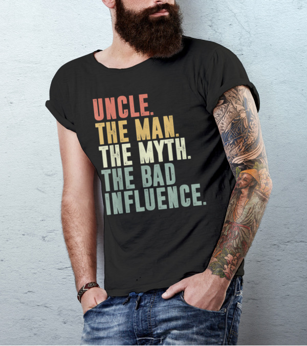 Vintage Uncle The Man The Myth The Bad Influence T-Shirt