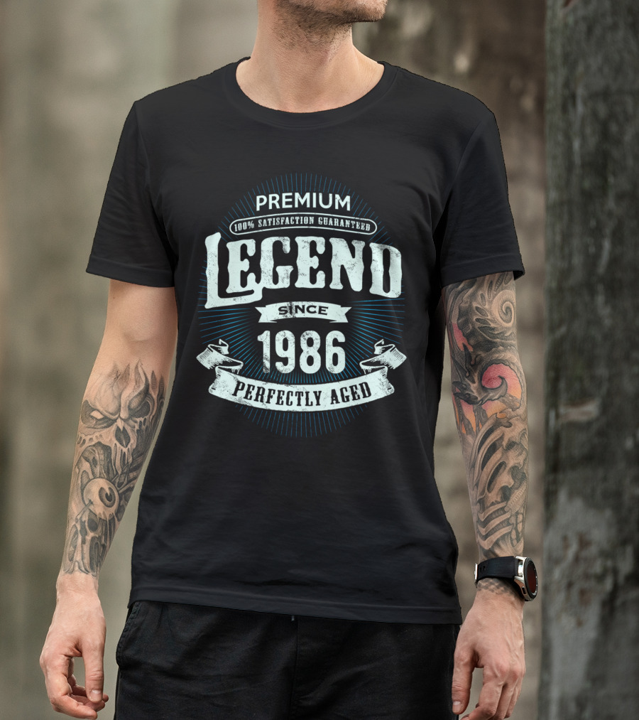 Premium Legend Since 1986 Perfectly Aged 100% Satisfaction Guaranteed T-Shirt