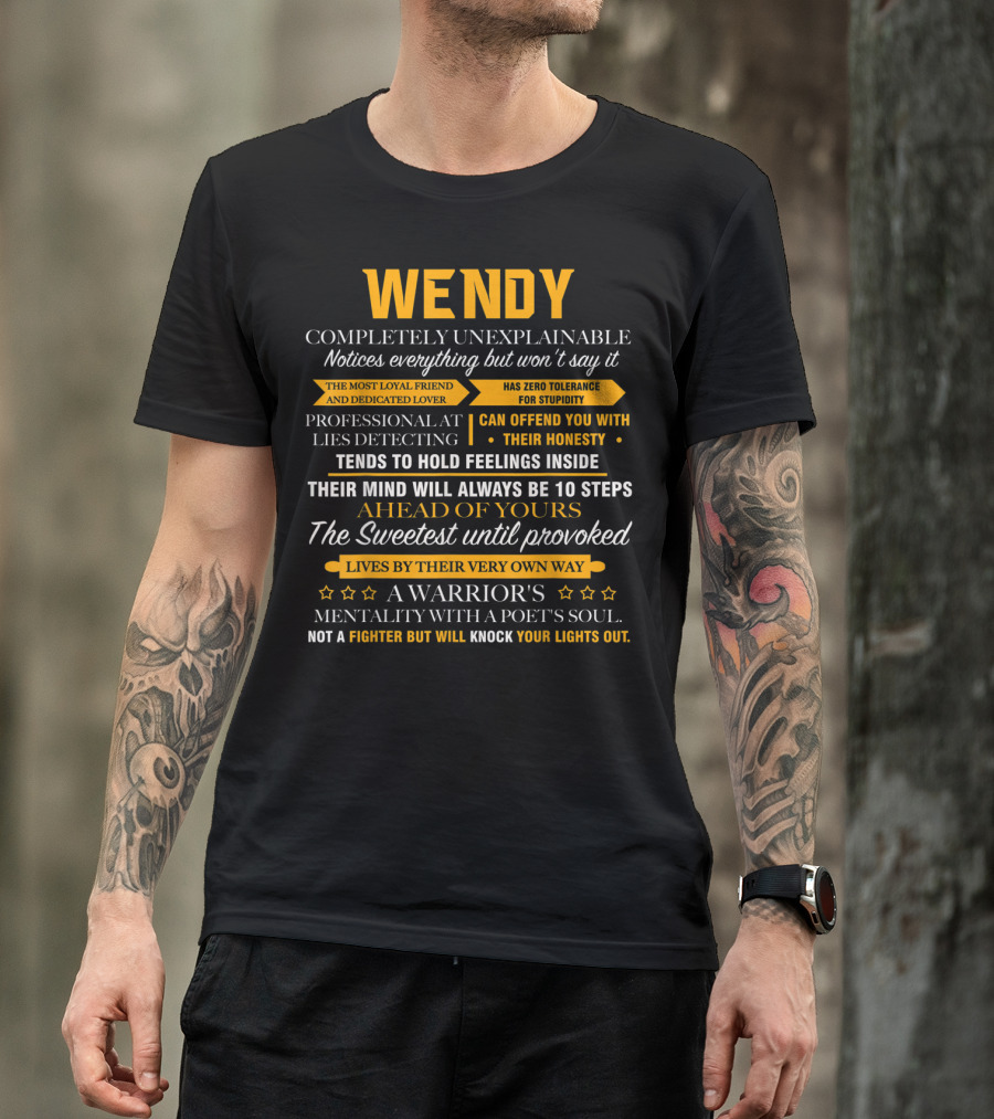 Wendy Completely Unexplainable Notices Everything Lies Detecting Warrior's Mentality Poet's Soul T-Shirt