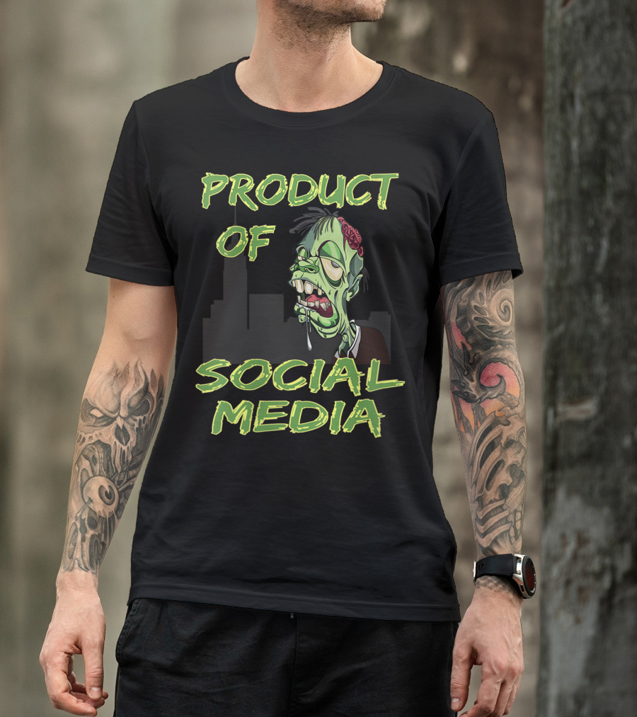 Product Of Social Media Zombie T-Shirt