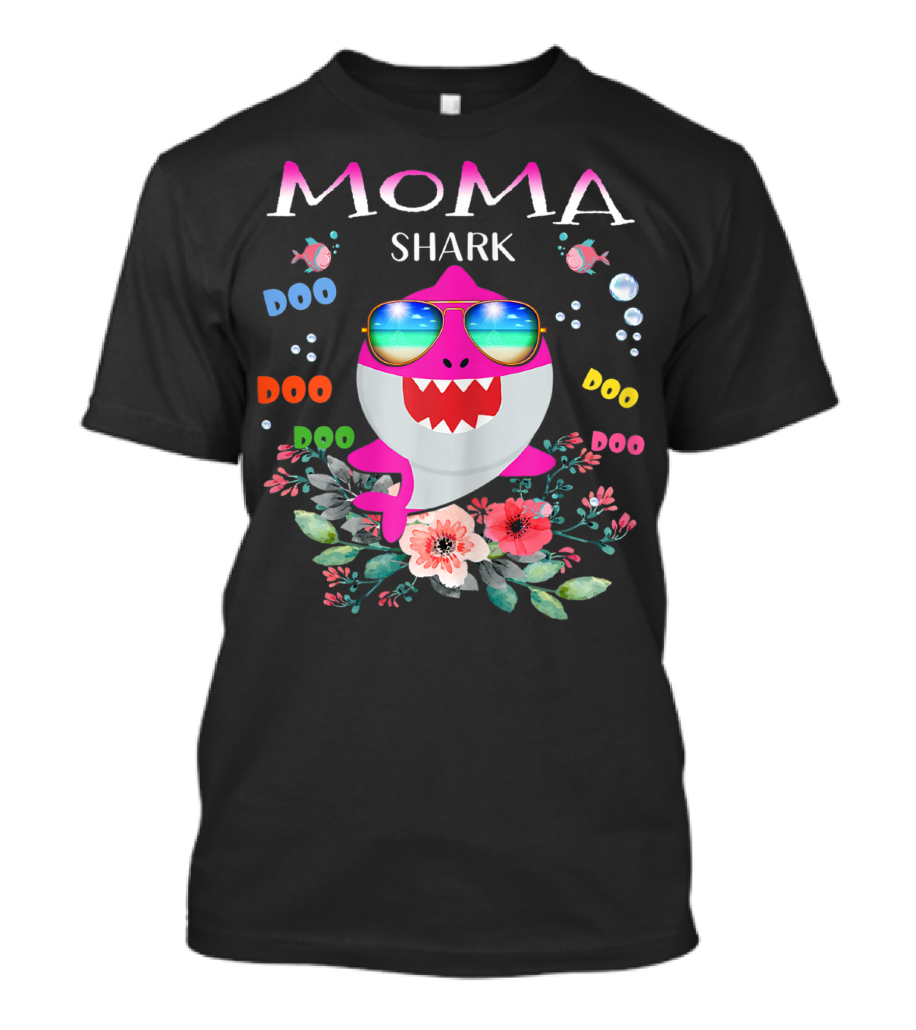 Moma Shark Doo Doo Doo Sunglasses And Flowers Fun T-Shirt