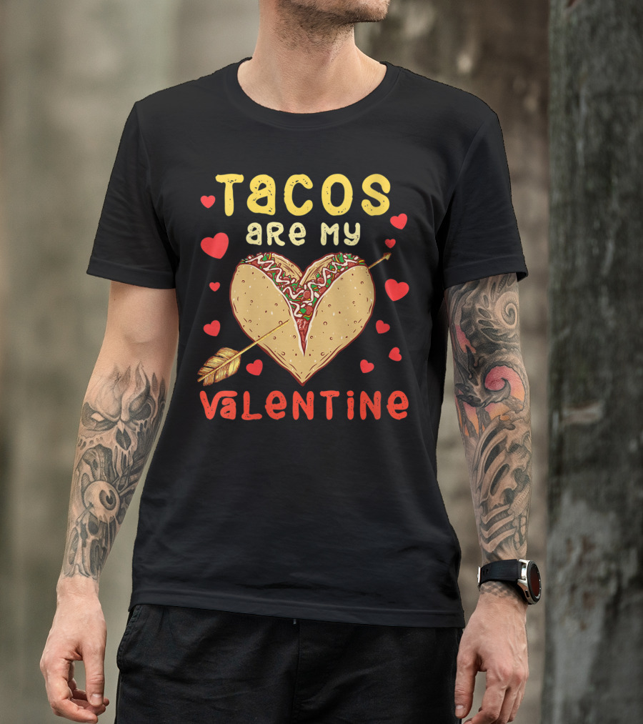 Tacos Are My Valentine Arrow Heart T-Shirt