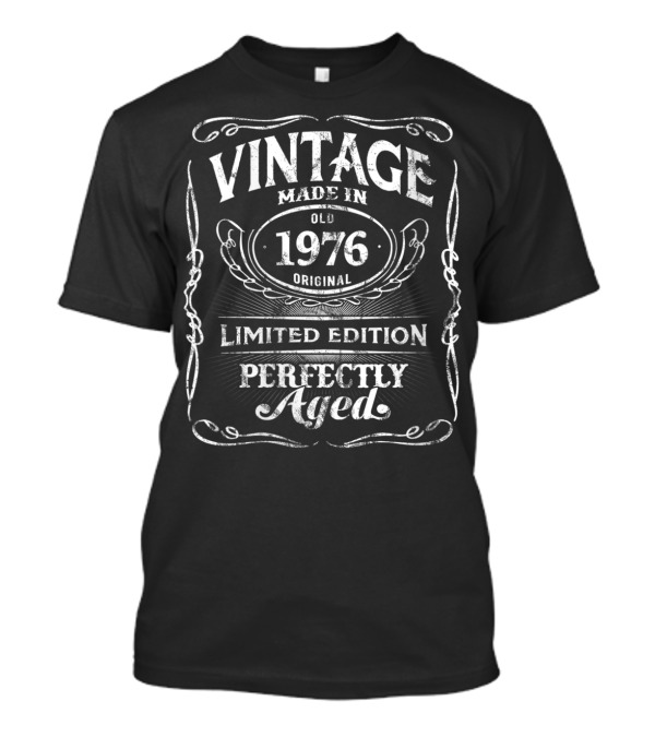 VINTAGE MADE IN 1976 ORIGINAL PERFECTLY AGED T-Shirt
