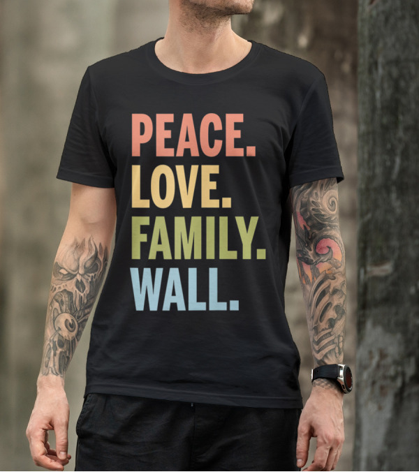 Peace Love Family Wall T-Shirt