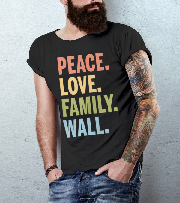 Peace Love Family Wall T-Shirt