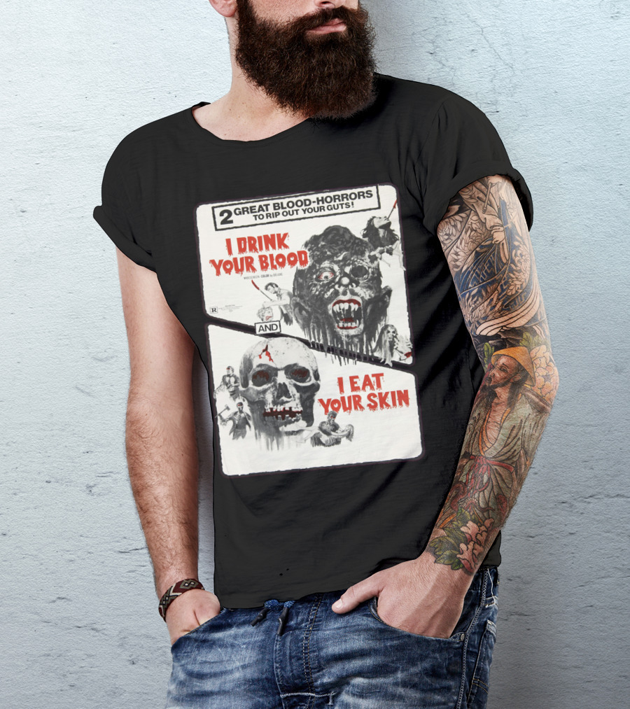 I Drink Your Blood I Eat Your Skin 2 Great Blood-Horrors Classic Halloween Monster T-Shirt