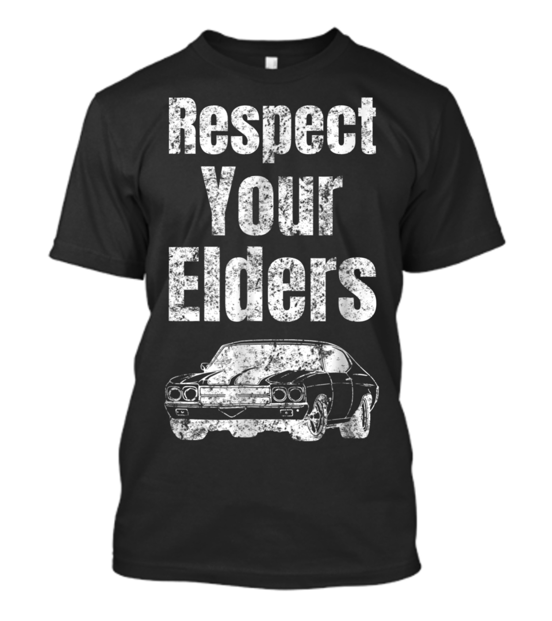 Respect Your Elders Funny Muscle Car Guy Classic Car F6 T-Shirt