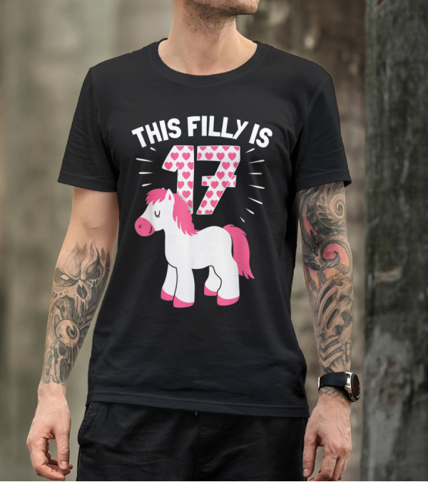 This Filly Is 17 Horse Lover Birthday Woman T-Shirt