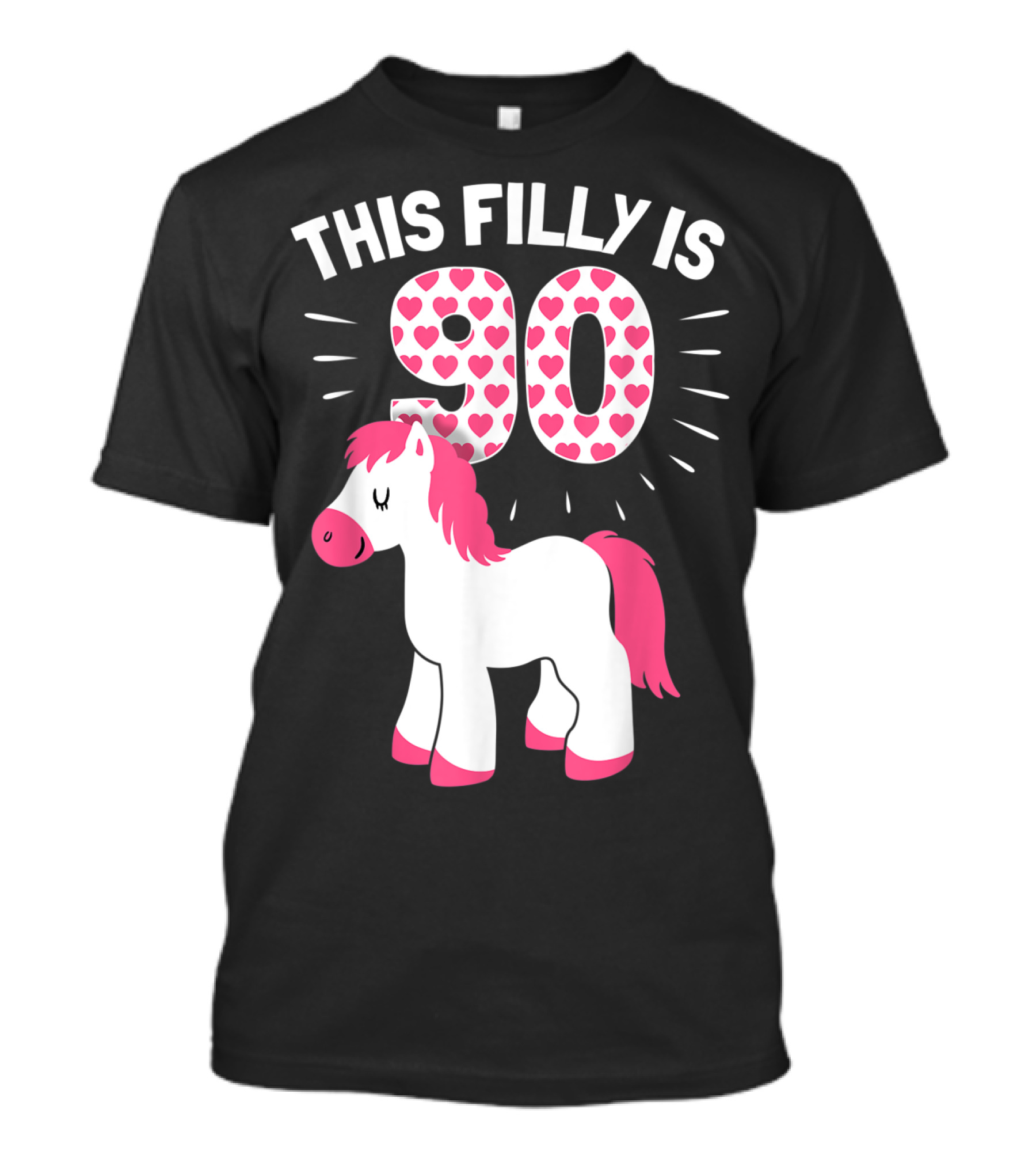 This Filly Is 90 Birthday Woman Horse Lover Age 90 T-Shirt