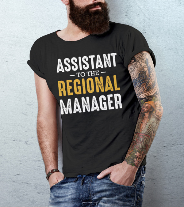 Assistant To The Regional Manager Office Assistant Merchandise T-Shirt