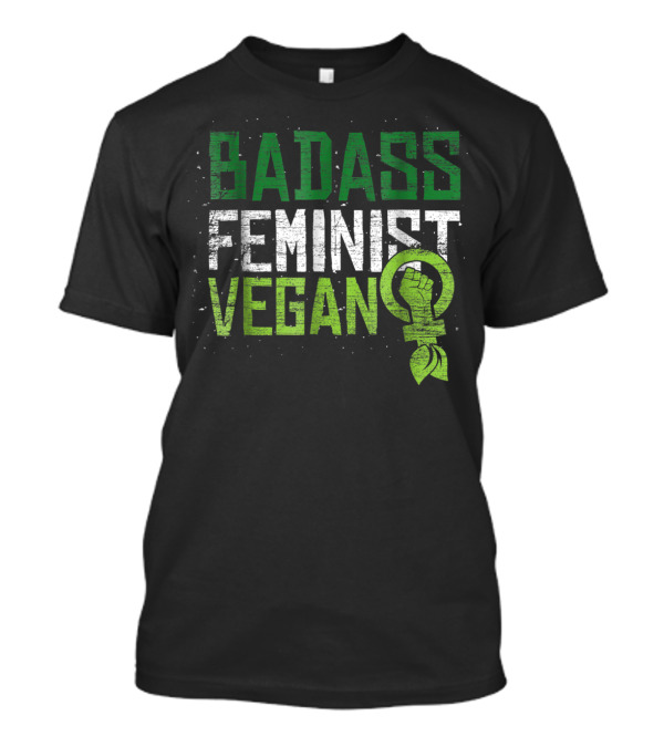 Badass Feminist Vegan Vintage Equality Fist T-Shirt