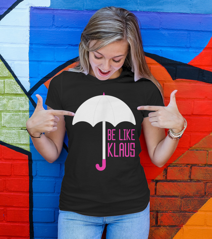 Be Like Klaus Umbrella Academy Paraphernalia Iconic Kit White-Pink Umbrella T-Shirt