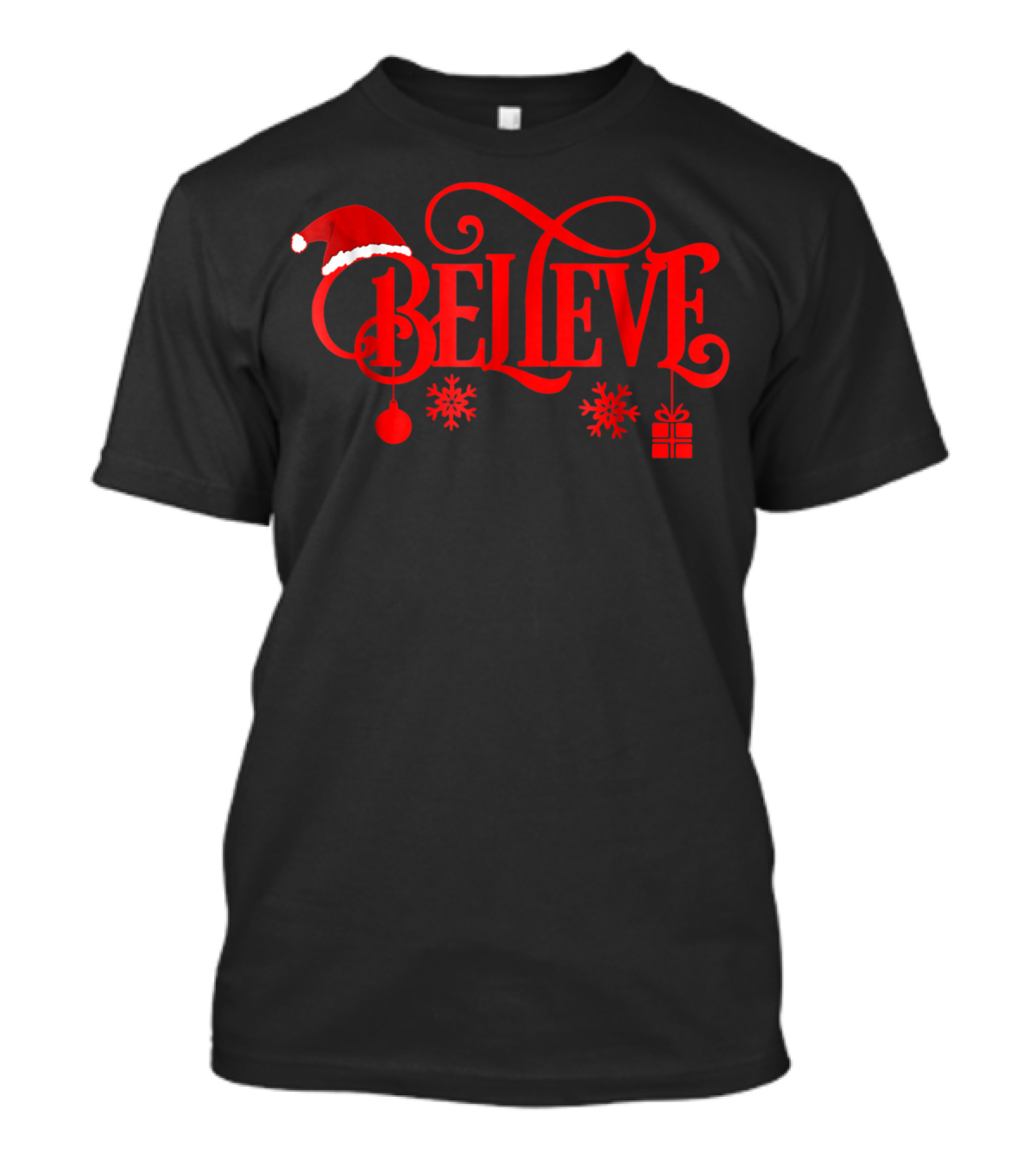 Believe Santa Hat Xmas Snowflakes Ornament Gift T-Shirt