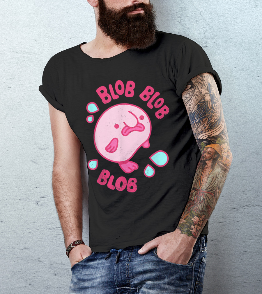 Blobby The Blobfish Blob Blob Blob T-Shirt