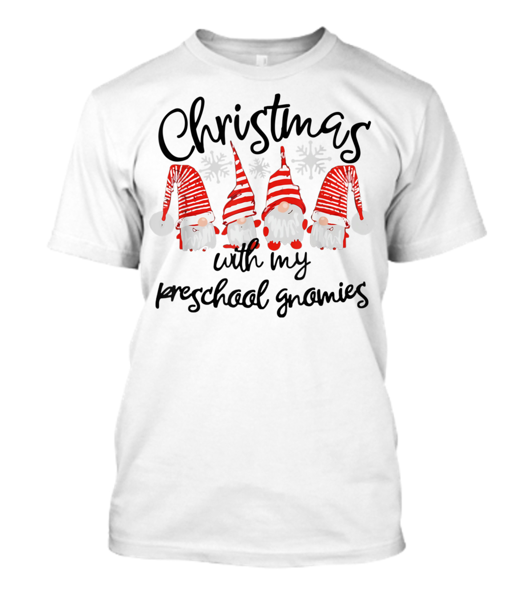 Christmas With My Preschool Gnomies Gnome Snowflake Holiday T-Shirt