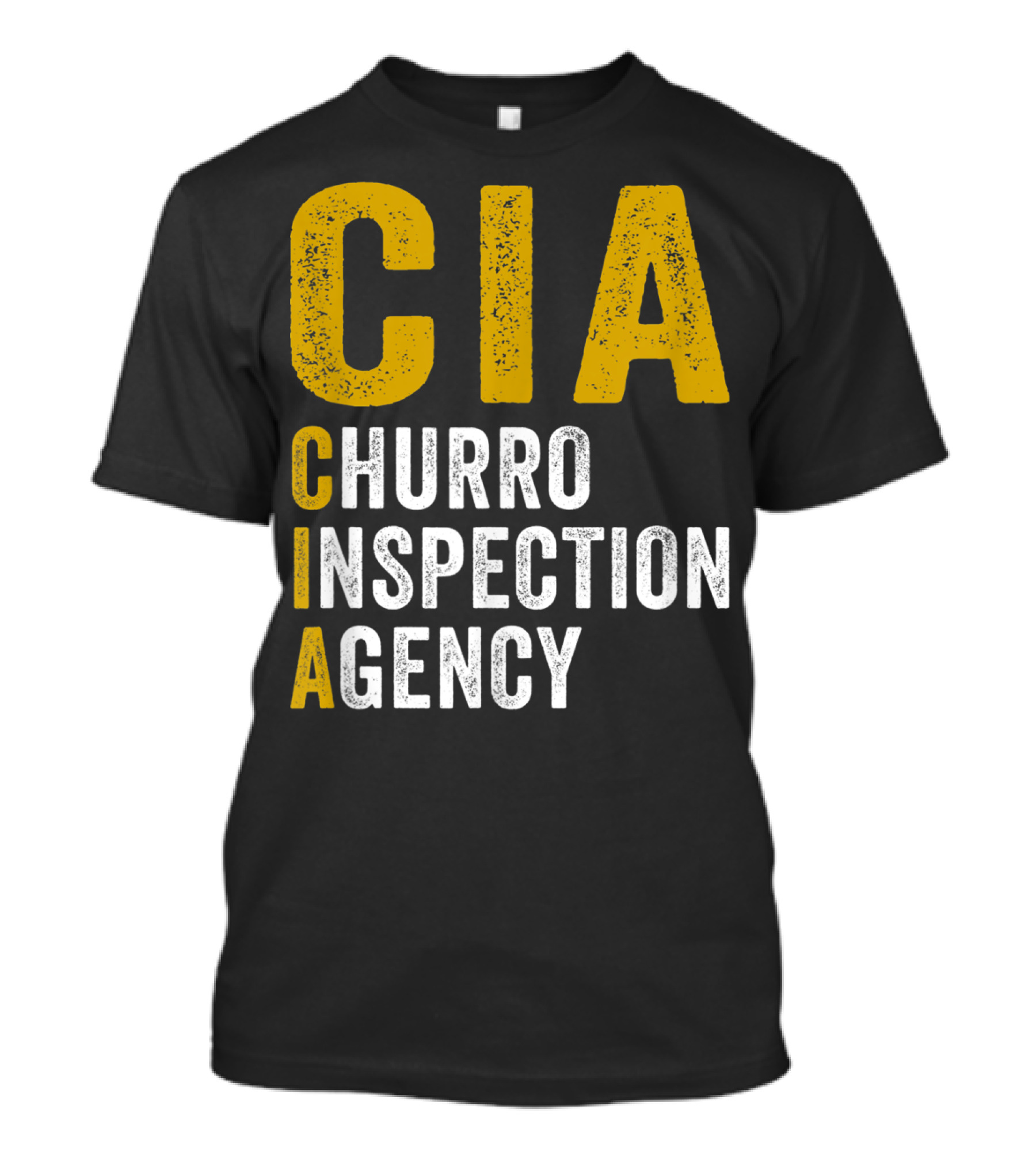 CIA Churro Inspection Agency Funny Mexican Dessert T-Shirt