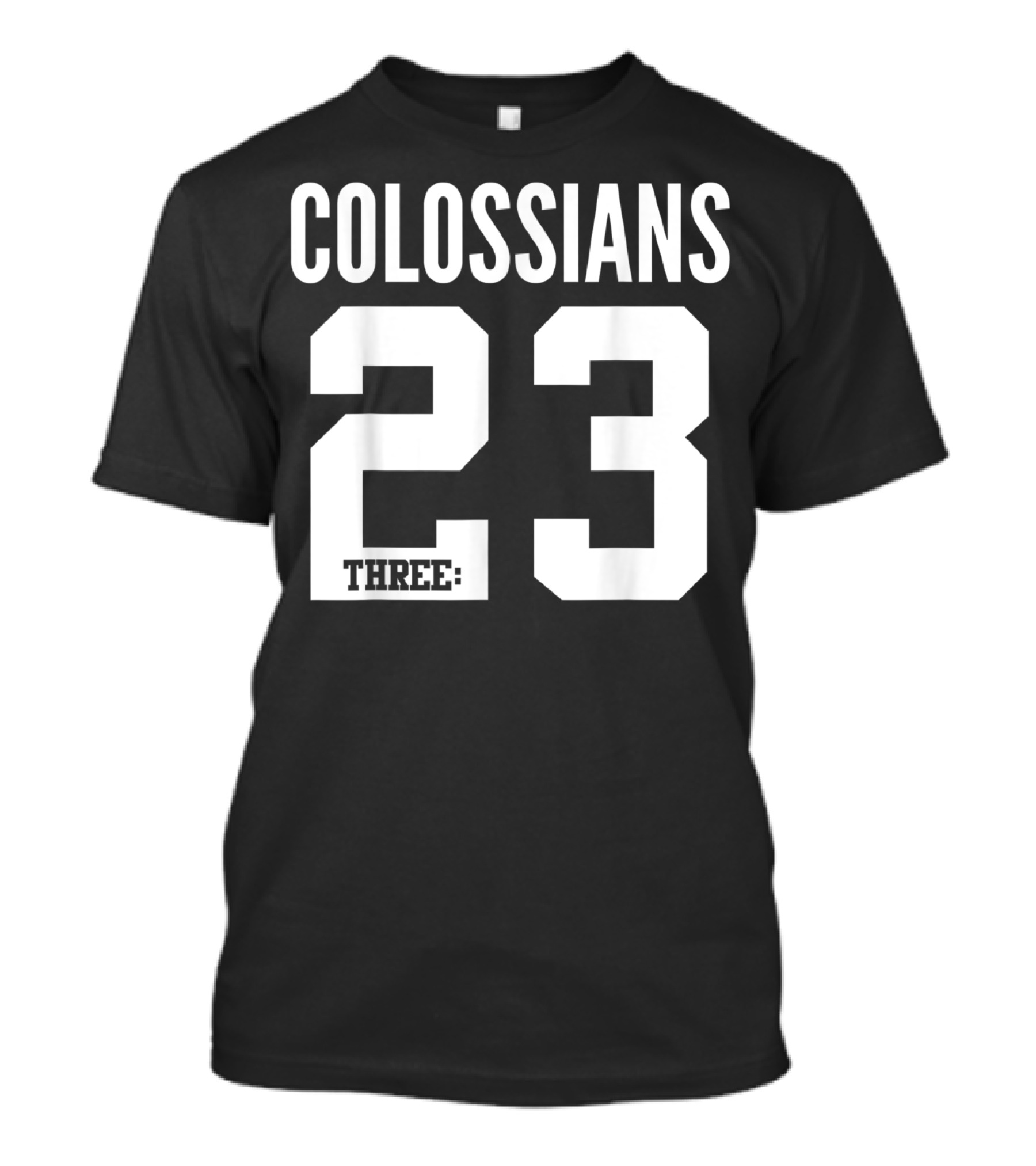 Colossians 3:23 Bible Verse Christian 23 Sports T-Shirt