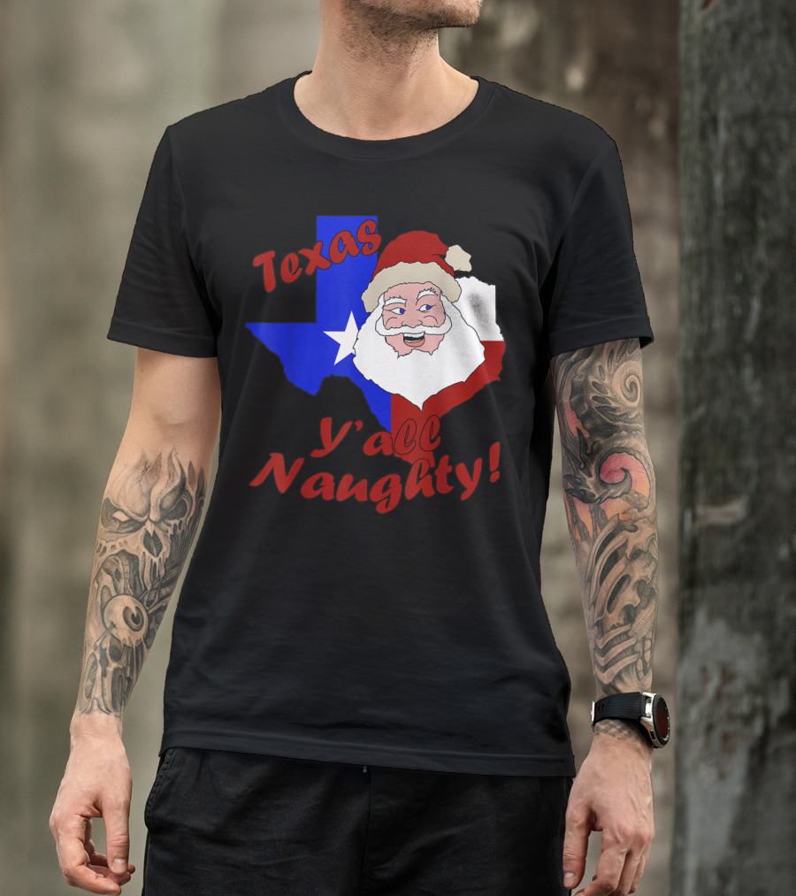 Texas Y'all Naughty Funny Adult Christmas Santa T-Shirt