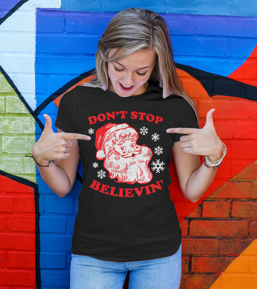 Don't Stop Believin' Funny Christmas Santa With Snowflakes T-Shirt
