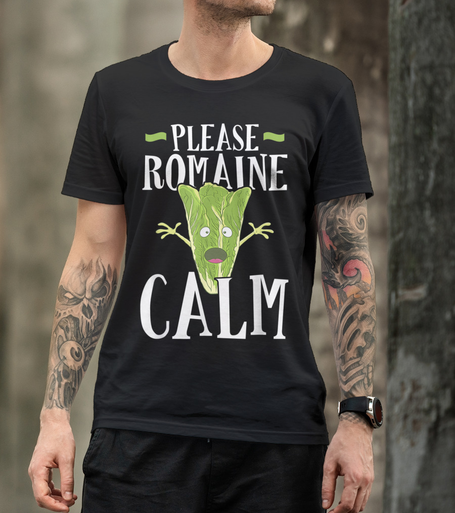 Please Romaine Calm Funny Lettuce Pun Vegetarian T-Shirt