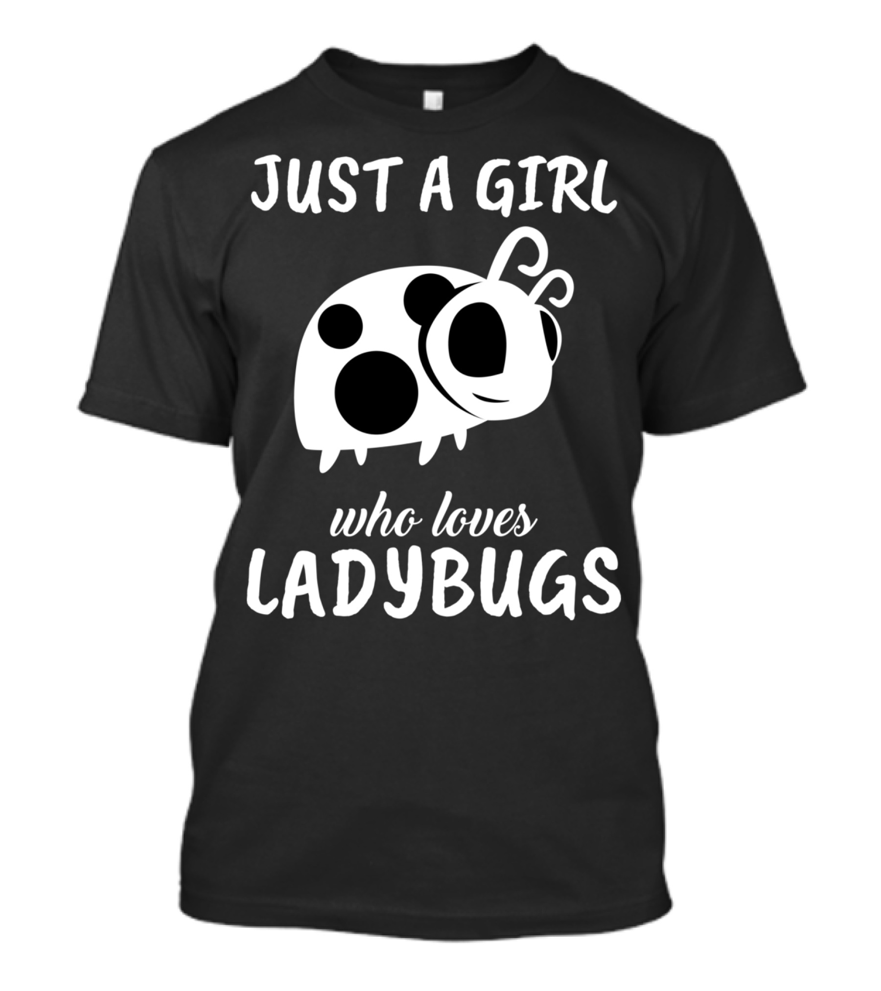 Just A Girl Who Loves Ladybugs Ladybird T-Shirt