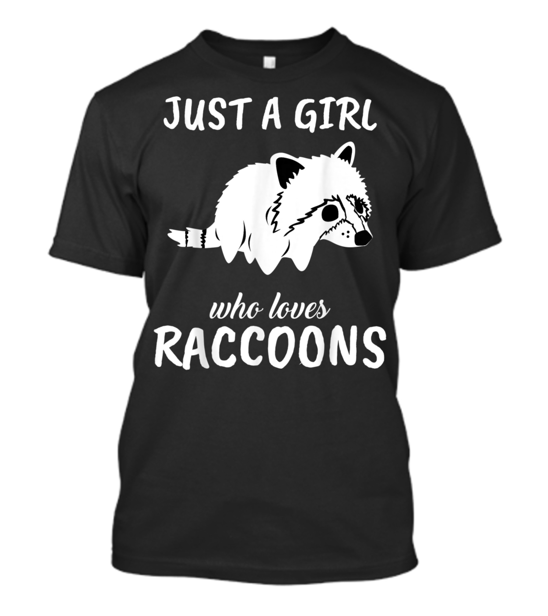 Just A Girl Who Loves Raccoons T-Shirt