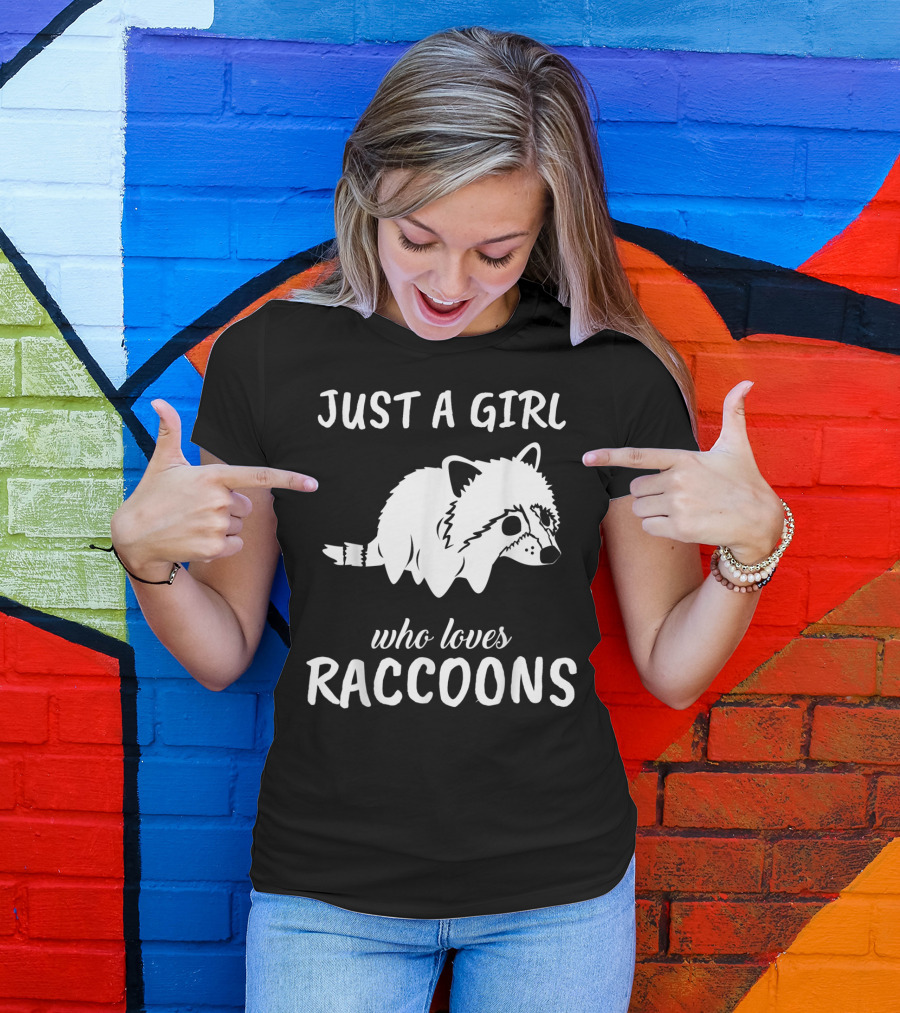 Just A Girl Who Loves Raccoons T-Shirt