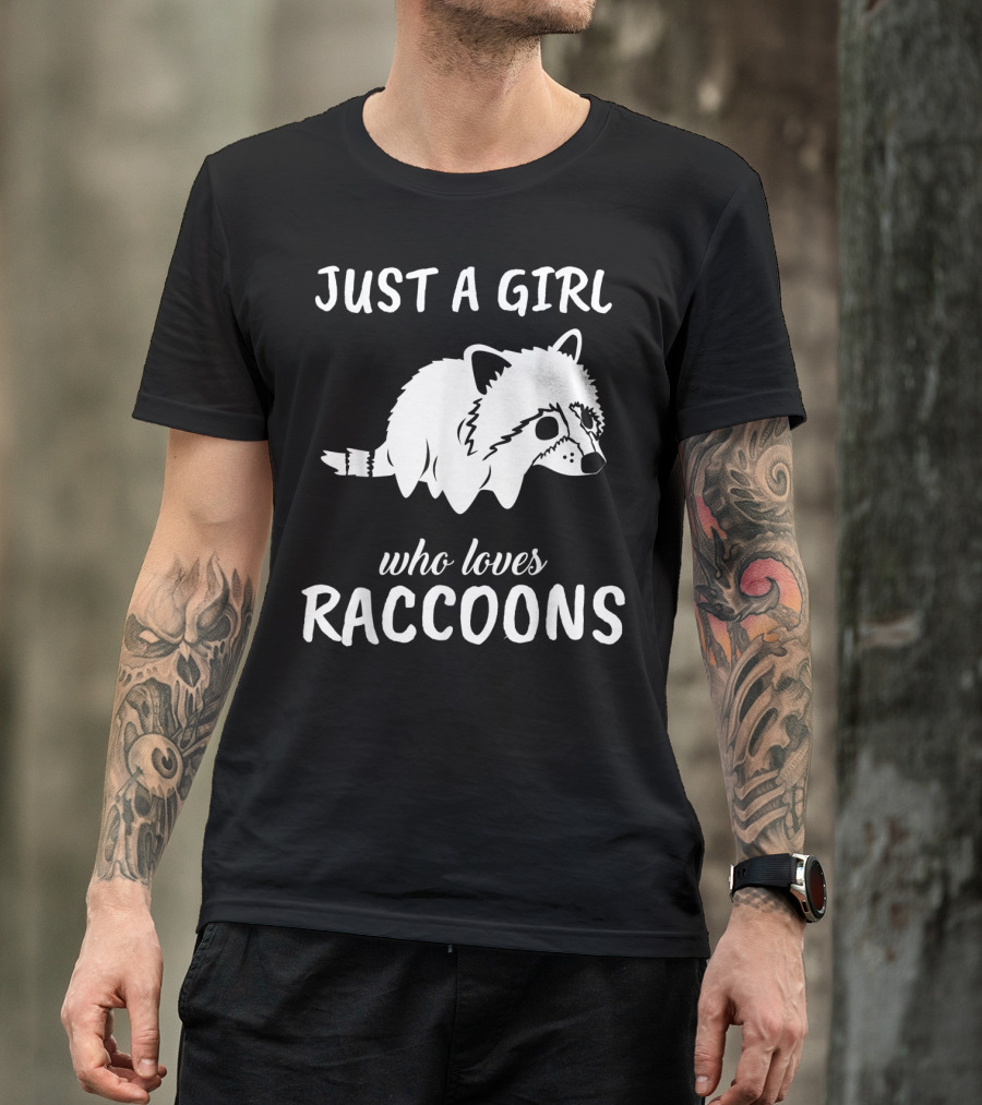 Just A Girl Who Loves Raccoons T-Shirt