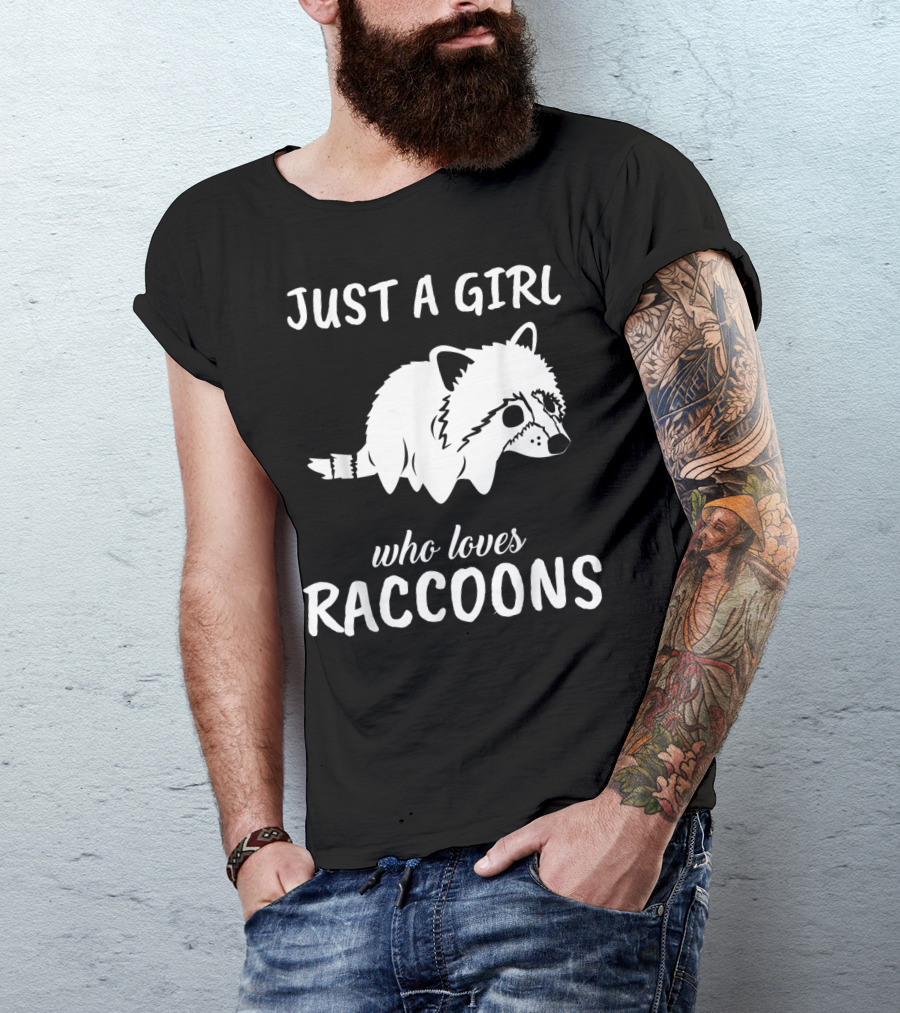 Just A Girl Who Loves Raccoons T-Shirt