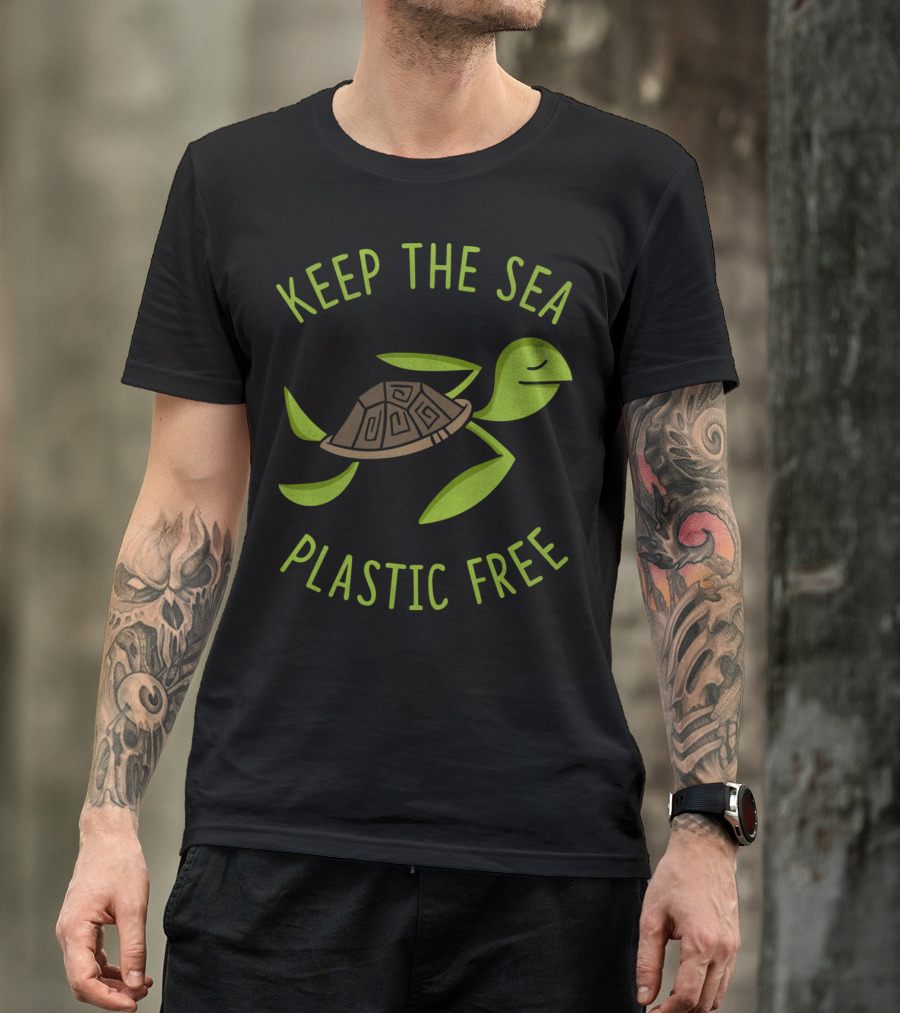 Keep The Sea Plastic Free Sea Turtle Keep The Sea Plastic Free T-Shirt