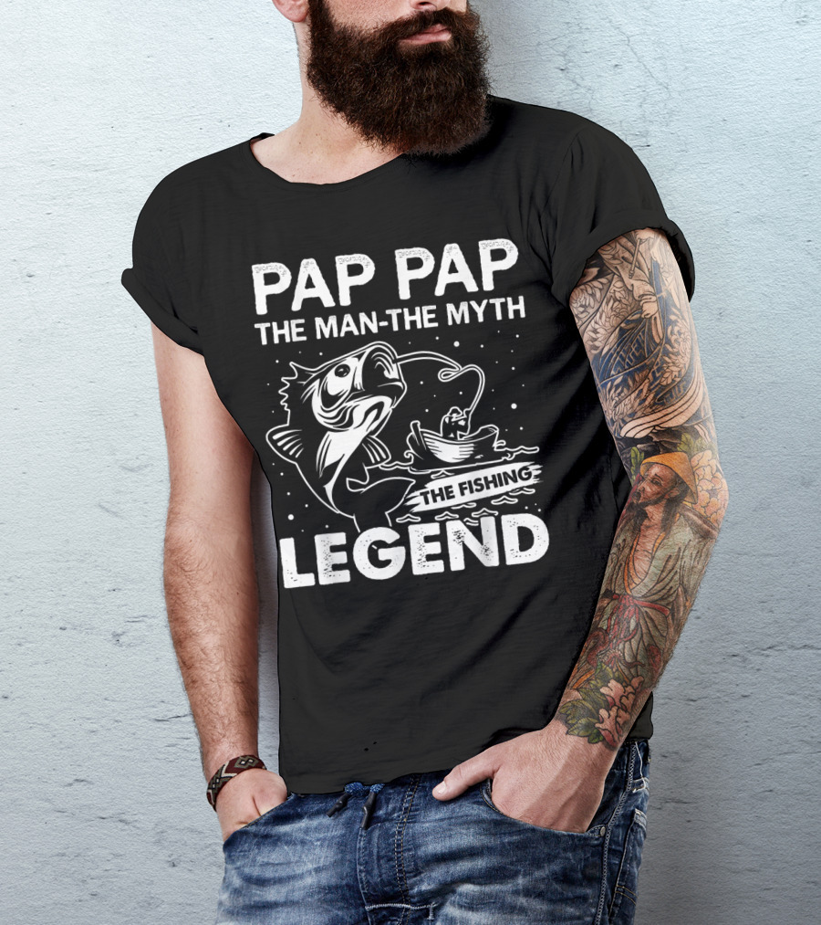 Pap Pap The Man The Myth The Fishing Legend T-Shirt