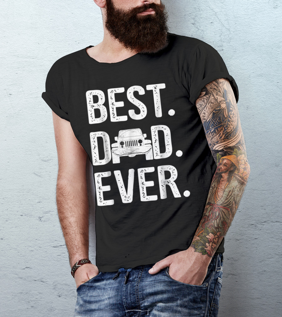 Best Dad Ever Jeep Father Love T-Shirt