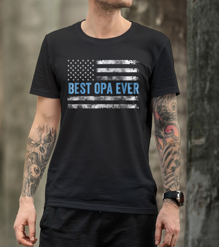 Best Opa Ever USA Flag Patriotic T-Shirt