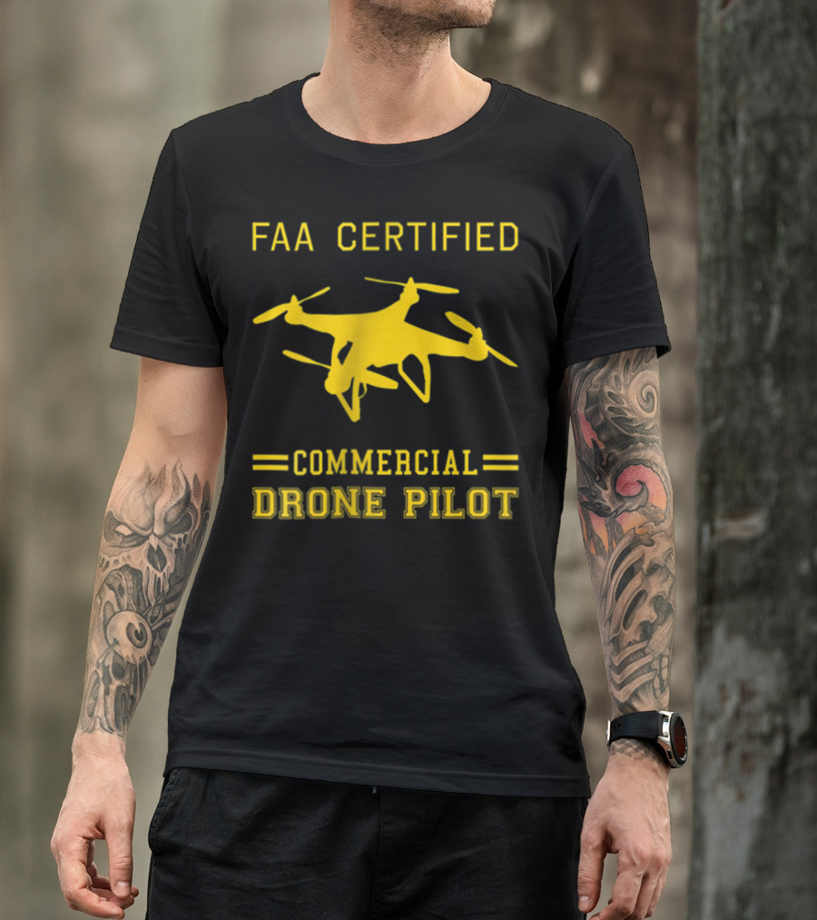 FAA Certified Commercial Drone Pilot T-Shirt