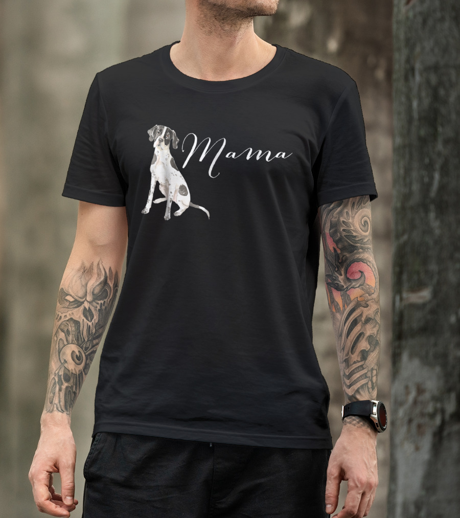 Mama English Pointer Dog English Pointer T-Shirt