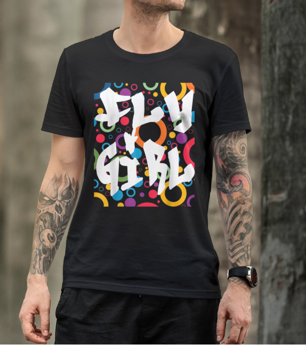 Fly Girl Colorful Old School Hip Hop B Girl T-Shirt