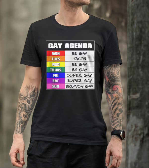 Gay Agenda Be Gay Tacos Super Gay Brunch Gay T-Shirt