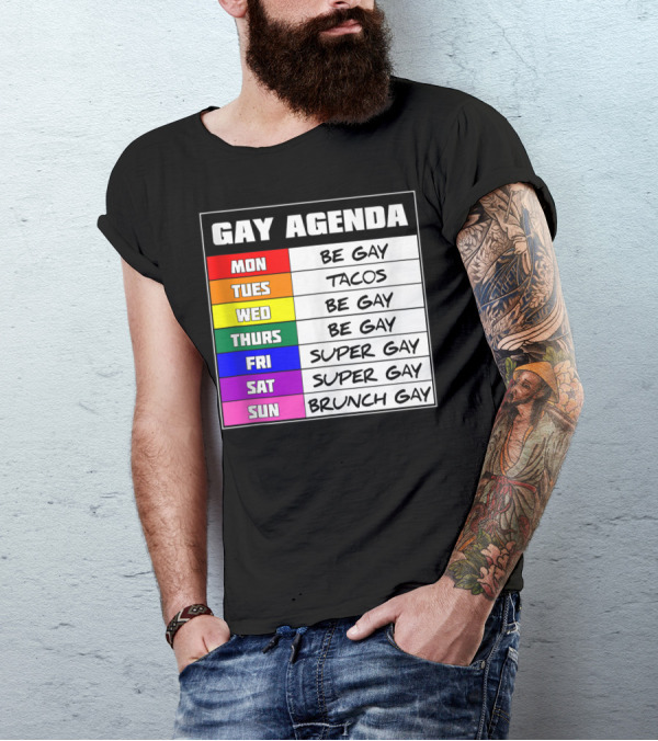 Gay Agenda Be Gay Tacos Super Gay Brunch Gay T-Shirt
