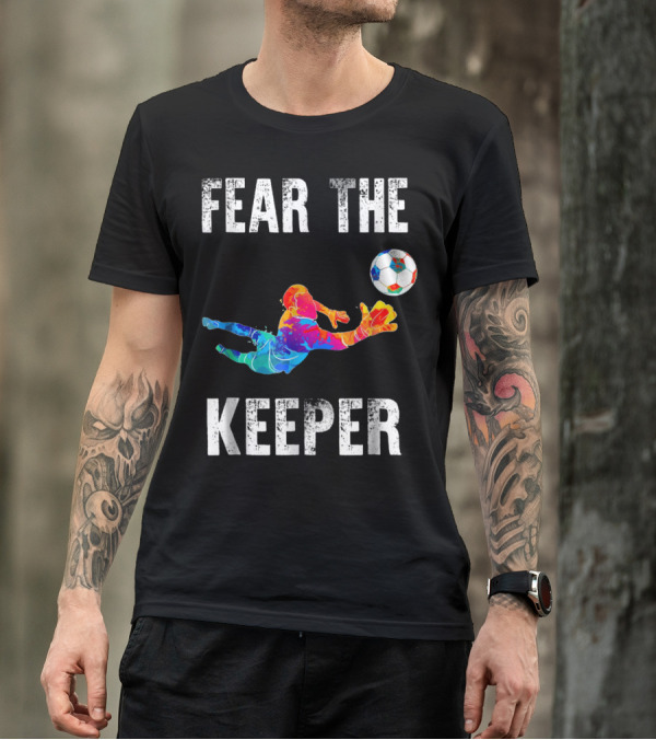 Fear The Keeper Diving Soccer Goalkeeper Splashmulticolor T-Shirt