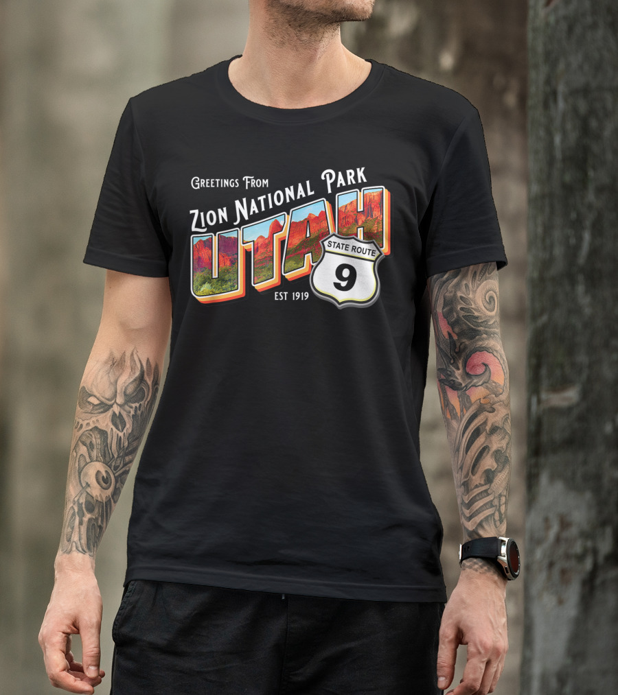 Greetings From Zion National Park Utah State Route 9 Est 1919 T-Shirt