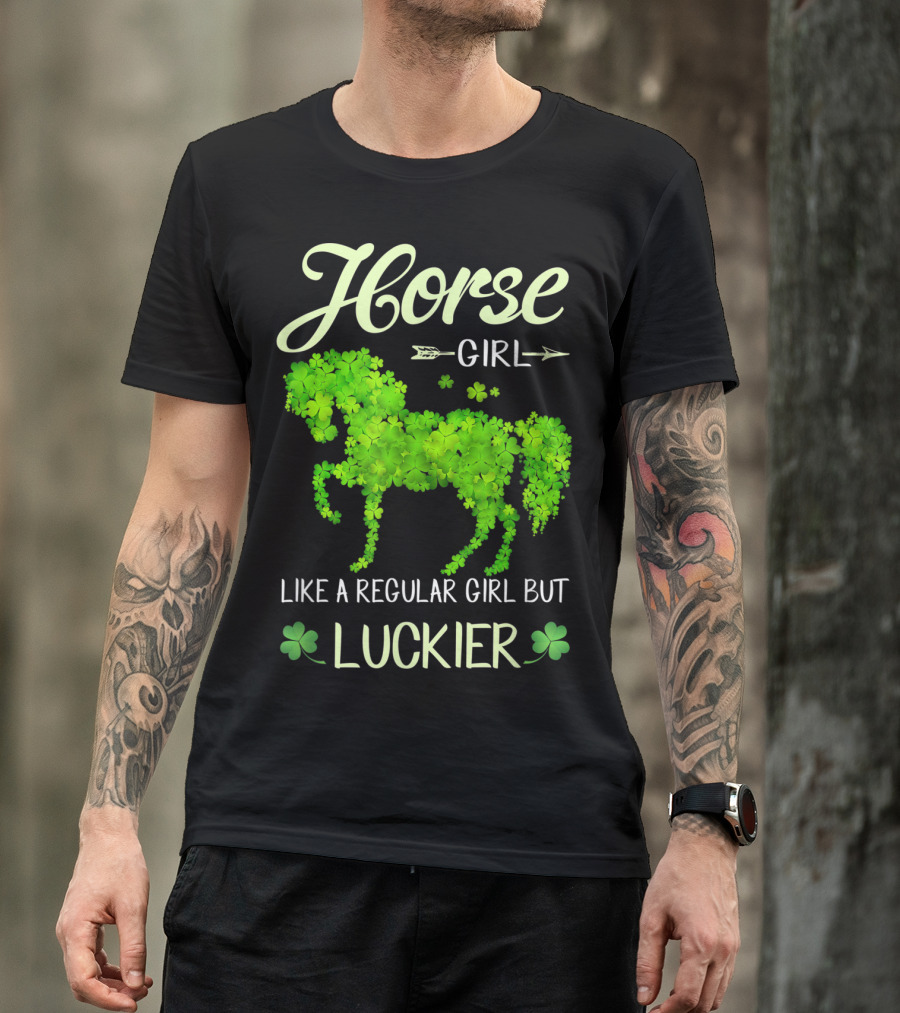 Horse Girl Like A Regular Girl But Luckier T-Shirt